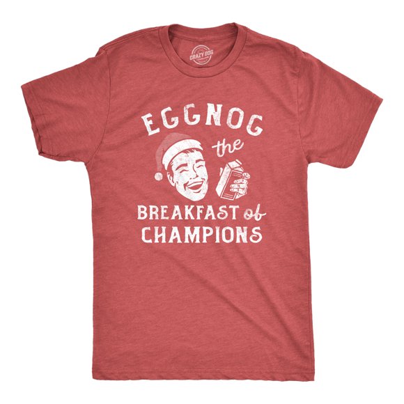 Mens Eggnog The Breakfast Of Champions T Shirt Funny Xmas Drinking Tee for Guys (Heather Red - EGGNOG) - M