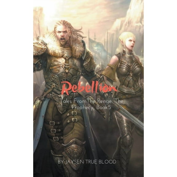 Tales From The Renge: The Prophecy, Book 5: Rebellion, (Paperback)