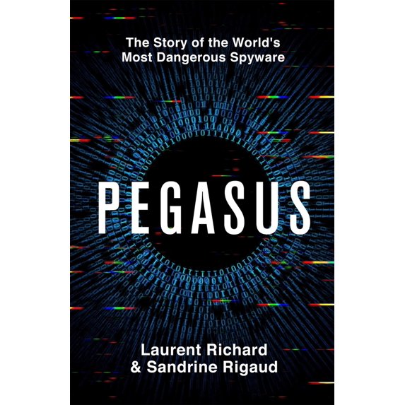 Pre-Owned Pegasus: The Story of the World's Most Dangerous Spyware (Paperback) 1529094844 9781529094848