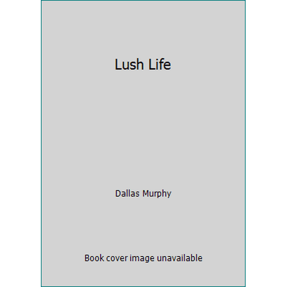 Pre-Owned Lush Life (Hardcover) 0671685554 9780671685553