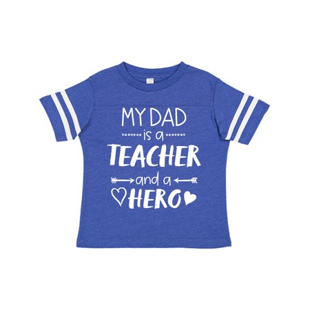 

Inktastic My Dad is a Teacher and a Hero Gift Toddler Boy or Toddler Girl T-Shirt