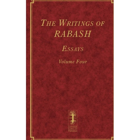 The Writings of RABASH - Essays - Volume Four, (Hardcover)
