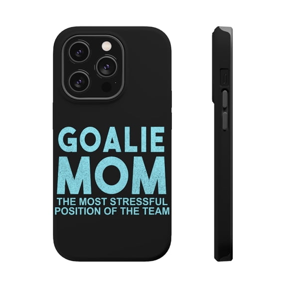 DistinctInk Tough Case for Apple iPhone 15 PRO (6.1" Screen), Compatible with MagSafe Charging - Goalie Mom The Most Stressful Position