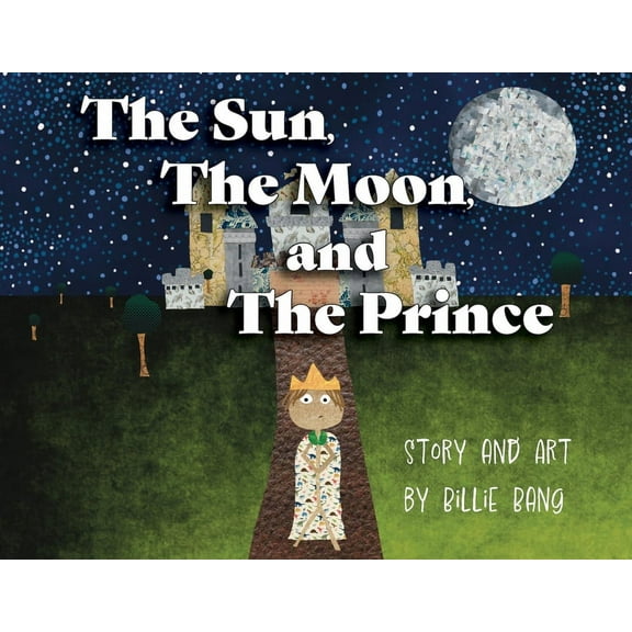 The Sun, The Moon, and The Prince, (Paperback)