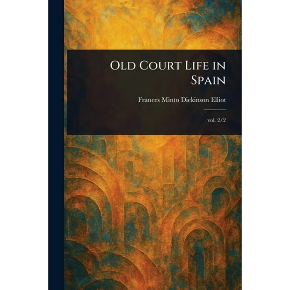 Old Court Life in Spain, (Paperback)