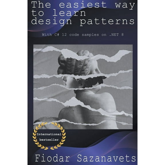 The Easiest Way to Learn Design Patterns, (Paperback)