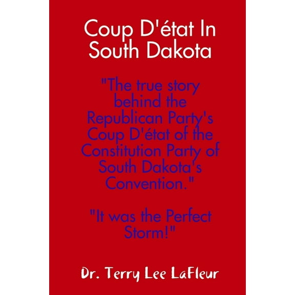 Coup D'état In South Dakota, (Paperback)