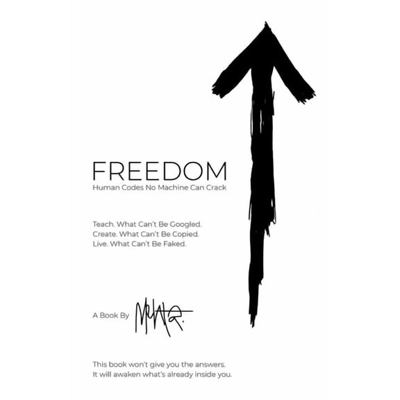 FREEDOM. Human Codes No Machine Can Crack, (Paperback)