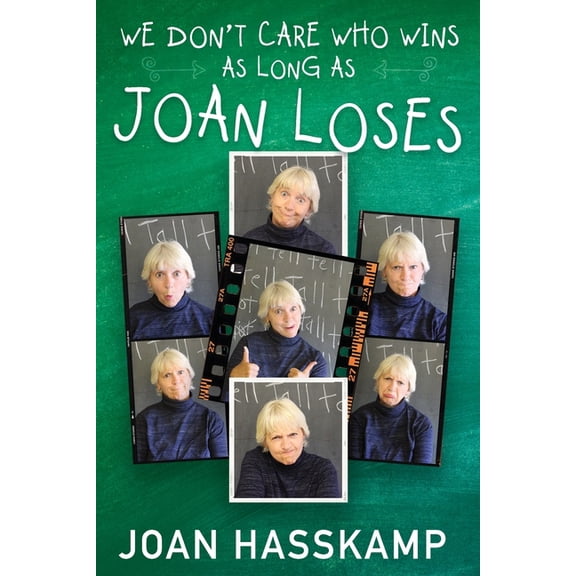 We Don't Care Who Wins As Long As Joan Loses, (Paperback)