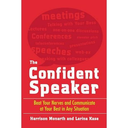 The Confident Speaker: Beat Your Nerves and Communicate at Your Best in Any (Best Medication For Pinched Nerve)