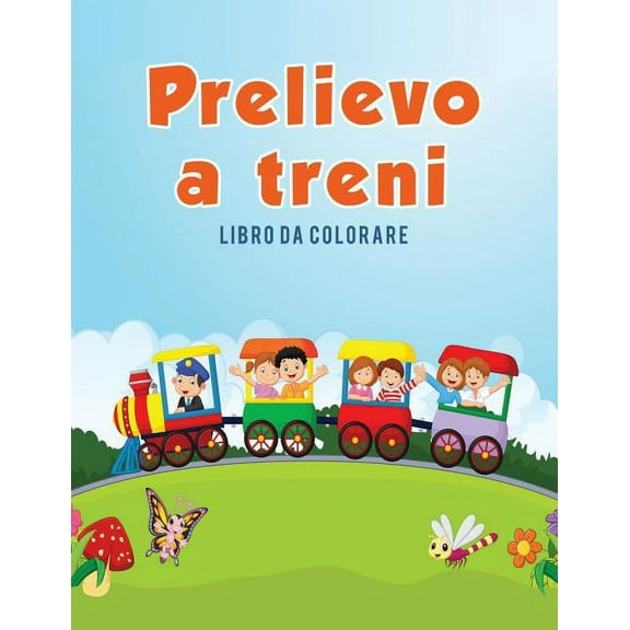 Prelievo a treni: Libro da colorare, (Paperback)