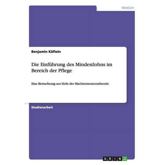 Die Einführung des Mindestlohns im Bereich der Pflege (Paperback)