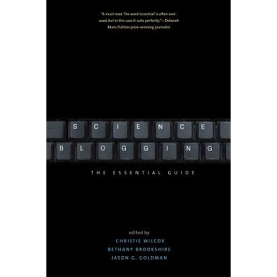 Pre-Owned Science Blogging: The Essential Guide