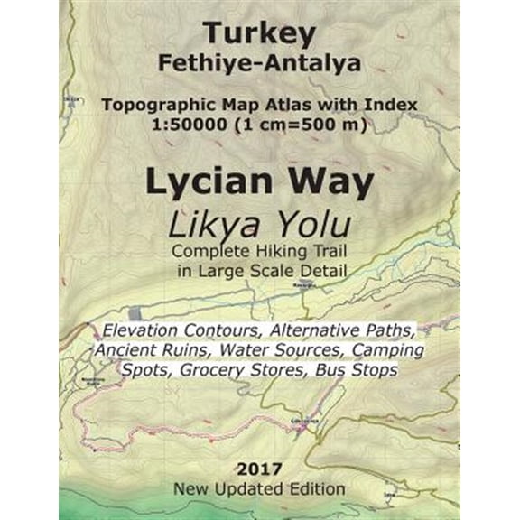 Pre-Owned Turkey Fethiye-antalya Topographic Map Atlas With Index 1-50000 1 Cm=500 M Lycian Way Complete Hiking Trail 2017 : From Tourist Attractions and Cafes to Mountain Trails and Climbing Spots to Transport