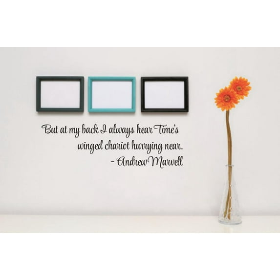 New Wall Ideas But At My Back I Always Hear Time's Winged Chariot Hurrying Near. Andrew l Quote 4x16"