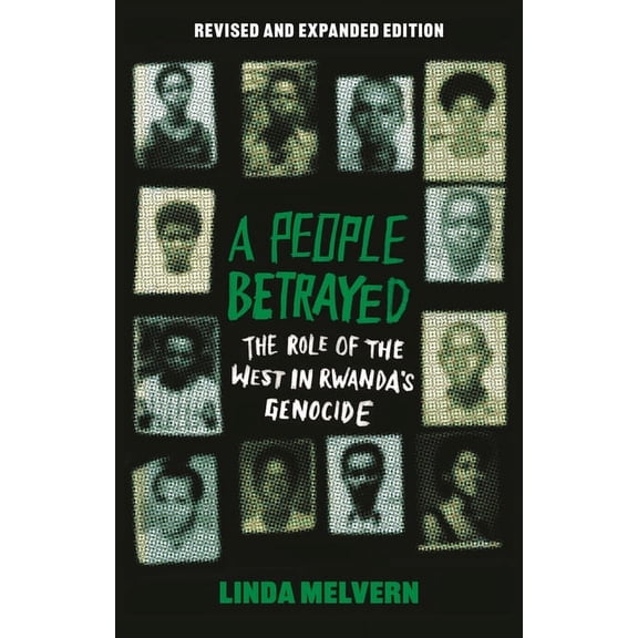A People Betrayed: The Role of the West in Rwanda's Genocide, Revised and Expanded Edition, (Paperback)