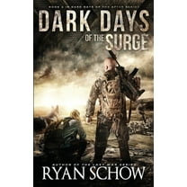 Dark Days of the After: Dark Days of the Surge: A Post-Apocalyptic EMP Surival Thriller (Paperback)