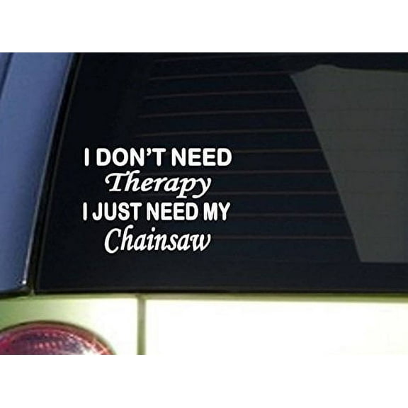 Chainsaw Therapy *J096* 6" Logging sticker decal