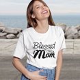 thumbnail image 5 of Women's T-Shirt, Blessed To Be Mom T-Shirt, Mother's Day T-Shirt, Mother's Day Gift, Loving Mama Tee, Women's Tee, Women's Cotton Shirt, Mom Gift, Best Mom Ever, Gift for Her, 5 of 5