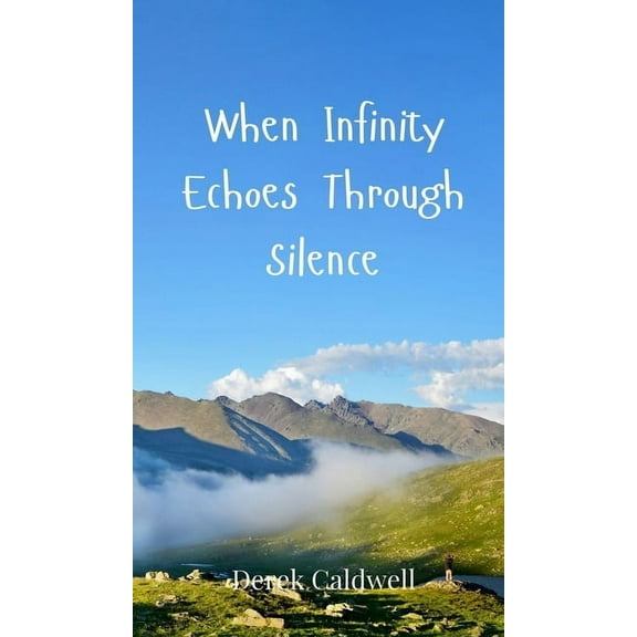 When Infinity Echoes Through Silence, (Hardcover)