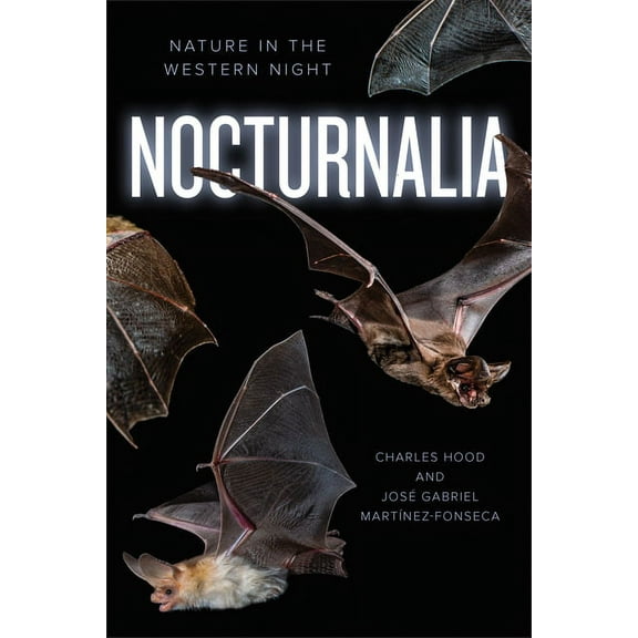 Nocturnalia: Nature in the Western Night, (Paperback)