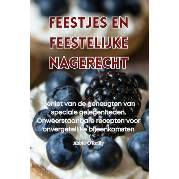 Feestjes En Feestelijke Nagerecht, (Paperback)
