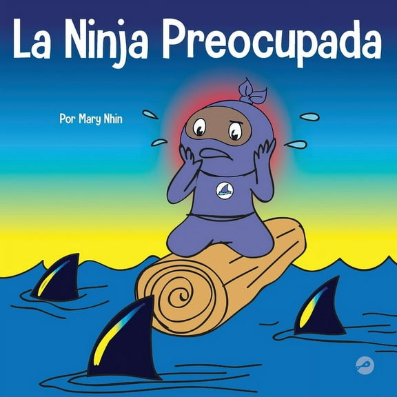 Ninja Life Hacks Spanish La Ninja Preocupada: Un libro para niños sobre cómo manejar sus preocupaciones y ansiedad, Book 41, (Paperback)