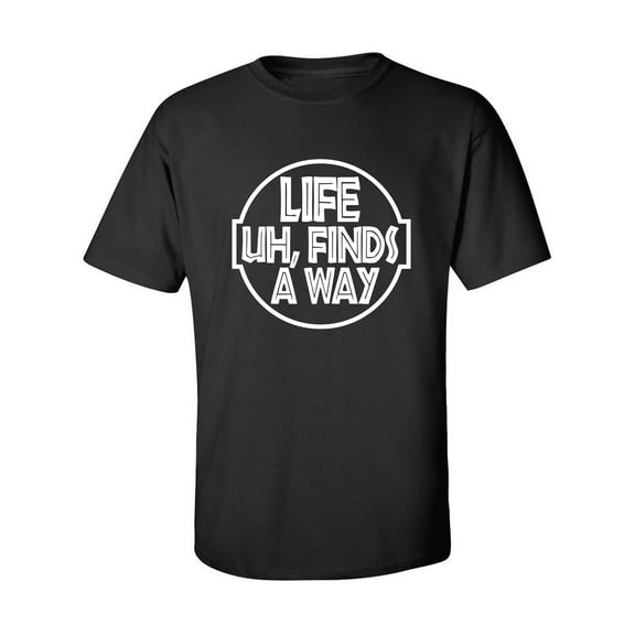 Life Uh, Finds A Way Adult Short Sleeve T-shirt