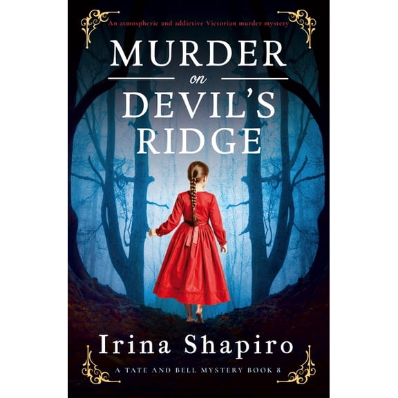 A Tate and Bell Mystery Murder on Devil's Ridge: An Atmospheric and Addictive Victorian Murder Mystery, Book 8, (Paperback)