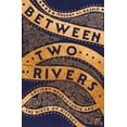 thumbnail image 1 of Pre-Owned Between Two Rivers, 1 of 1
