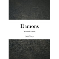 Demons: A collection of poems (Paperback)