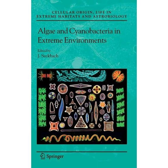 Cellular Origin, Life in Extreme Habitat Algae and Cyanobacteria in Extreme Environments, Book 11, (Hardcover)