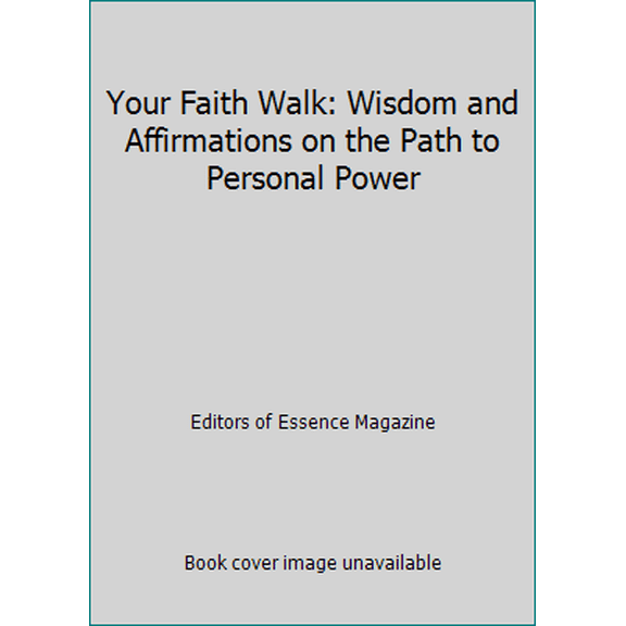 Pre-Owned Your Faith Walk: Wisdom and Affirmations on the Path to Personal Power (Hardcover) 1618931636 9781618931634