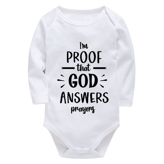 I'm Proof That God Answers Prayers Newborn Baby Girls Clothes Long Sleeve Neutral Baby Clothes Newborn White Baby Boy Coming