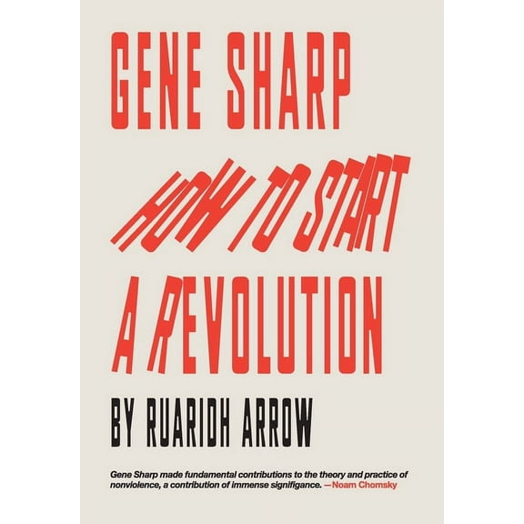 Gene Sharp: How to Start a Revolution, (Hardcover)