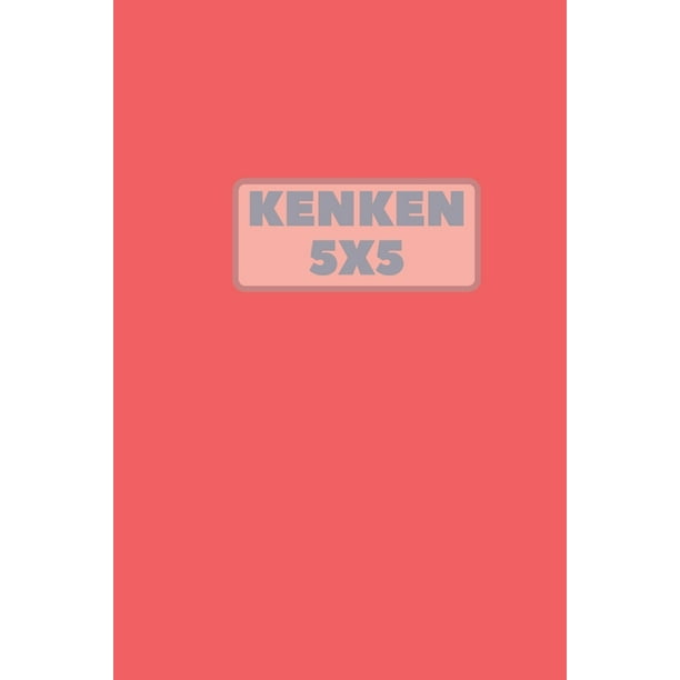 Kenken 5x5 The Ultimate Book of Kenken Puzzle
