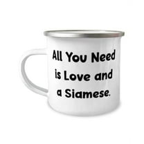 Unique Idea Siamese Cat 12oz Camper Mug, All You Need is Love and a Siamese, Present For Cat Lovers, Unique Gifts From Friends
