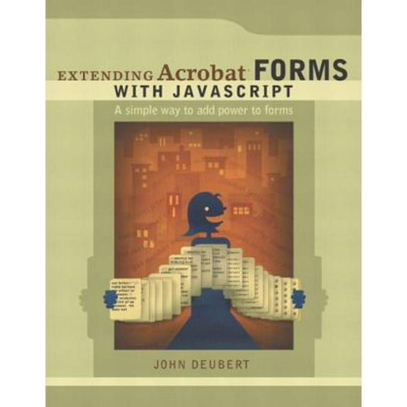 Pre-Owned Extending Acrobat Forms With Javascript (Paperback) 0321172388 9780321172389