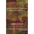 thumbnail image 1 of Pre-Owned Matricentric Feminism (Paperback) 9781772580839, 1 of 1