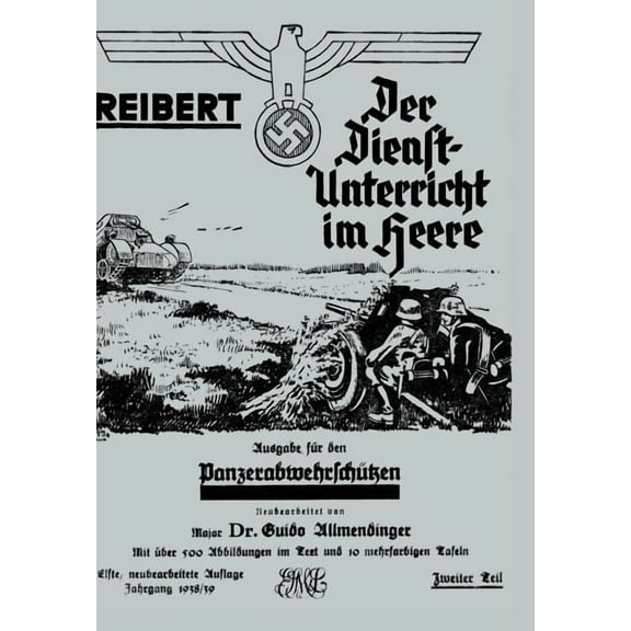 Reibert. Der Dienstunterricht Im Heere - Ausgabe FÃ¼r PanzerabwehrschÃ¼tzen, (Hardcover)
