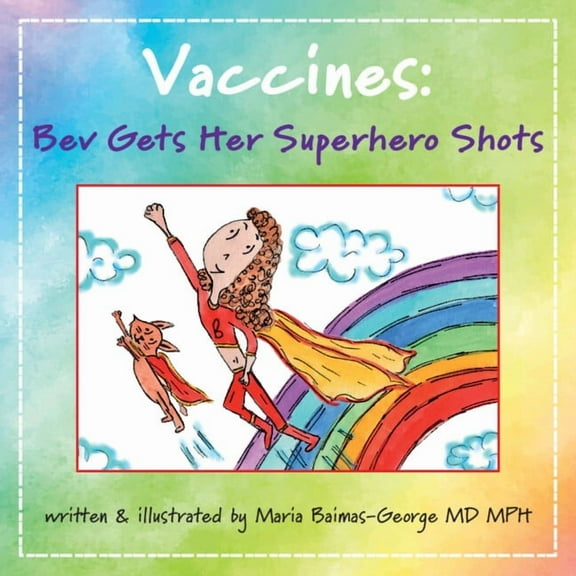 The Strength of My Scars Vaccines: Bev Gets Her Superhero Shots, (Paperback)