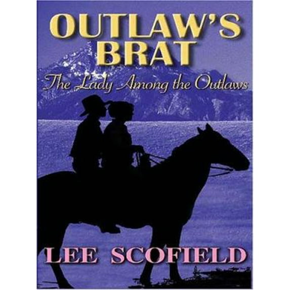 Pre-Owned Five Star Expressions - Outlaw's Brat: The Lady Among The Outlaws (Hardcover) 1594144540 9781594144547