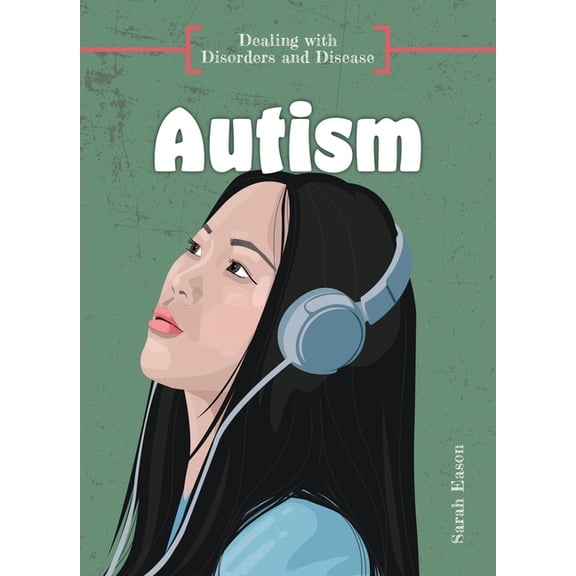 Dealing with Disorders and Disease Autism, (Hardcover)