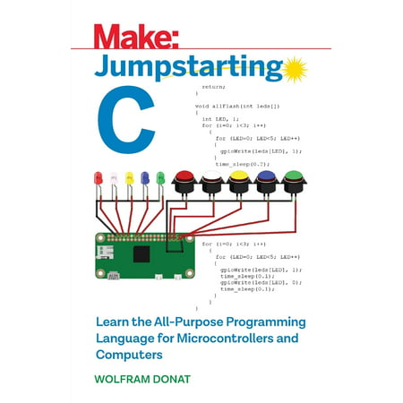 Jumpstarting C : Learn the All-Purpose Programming Language for Microcontrollers and (Best Computer For Computer Programming)
