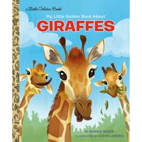My Little Golden Book About... My Little Golden Book about Giraffes, (Hardcover)