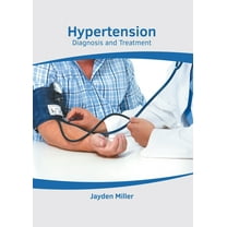 Hypertension: Diagnosis and Treatment, (Hardcover)