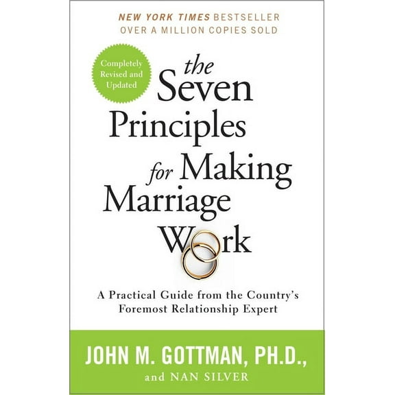 The Seven Principles for Making Marriage Work : A Practical Guide from the Country's Foremost Relationship Expert (Paperback)