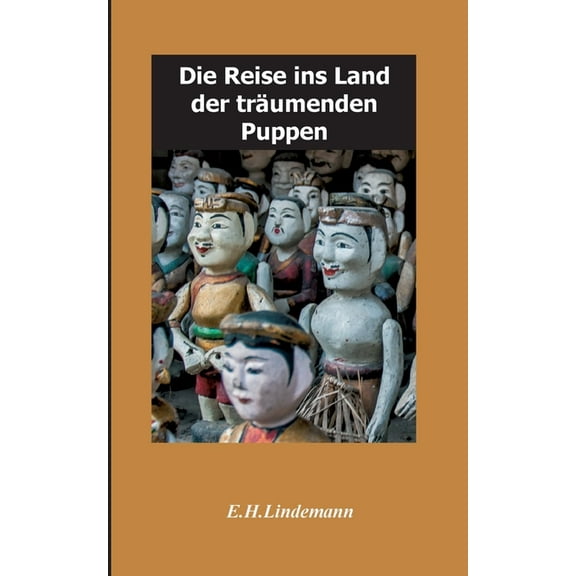 Die Reise ins Land der träumenden Puppen: Puppenträume (Paperback)