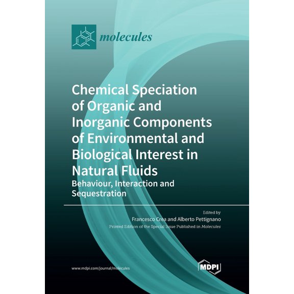 Chemical Speciation of Organic and Inorganic components of Environmental and Biological Interest in Natural Fluids: Beha, (Paperback)