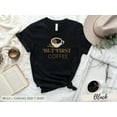 thumbnail image 3 of But First Coffee Sweatshirt, But First Coffee Gift for Her, Funny Gift for Coffee Lover, Caffeine Shirt, Caffeine Lover Shirt, Cappuccino, 3 of 6